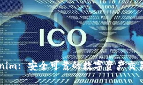Tokenim: 安全可靠的数字资产交易平台